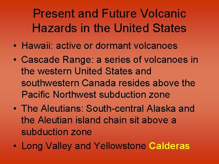 Present and Future Volcanic Hazards in the United States • Hawaii: active or dormant