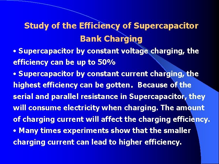 Study of the Efficiency of Supercapacitor Bank Charging • Supercapacitor by constant voltage charging,