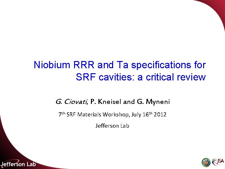 Niobium RRR and Ta specifications for SRF cavities: a critical review G. Ciovati, P.