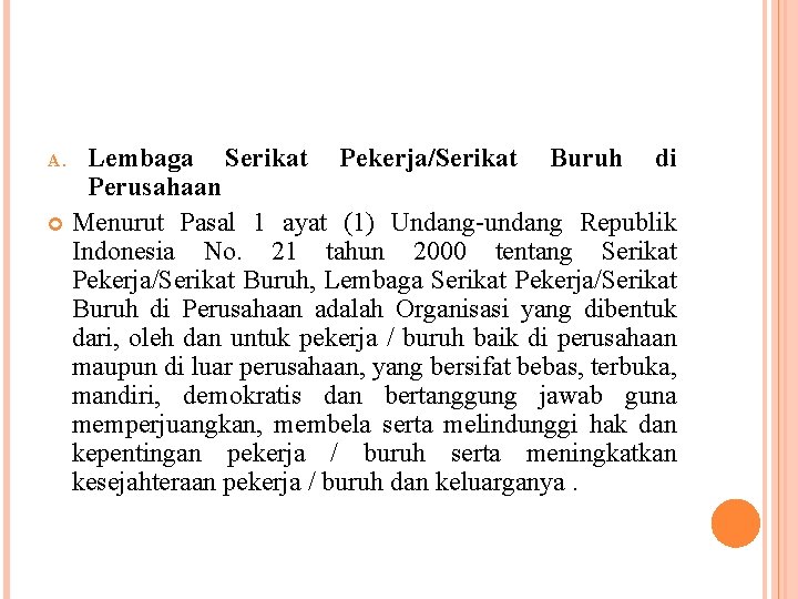 Lembaga Serikat Pekerja/Serikat Buruh di Perusahaan Menurut Pasal 1 ayat (1) Undang-undang Republik Indonesia