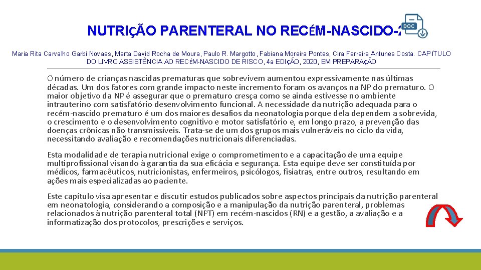 NUTRIÇÃO PARENTERAL NO RECÉM-NASCIDO-2020 Maria Rita Carvalho Garbi Novaes, Marta David Rocha de Moura,