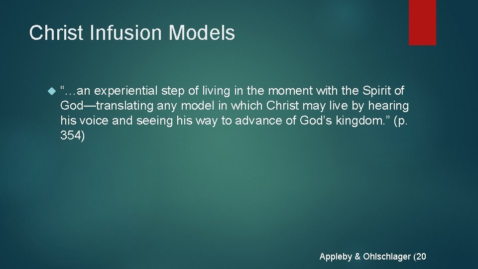 Christ Infusion Models “…an experiential step of living in the moment with the Spirit