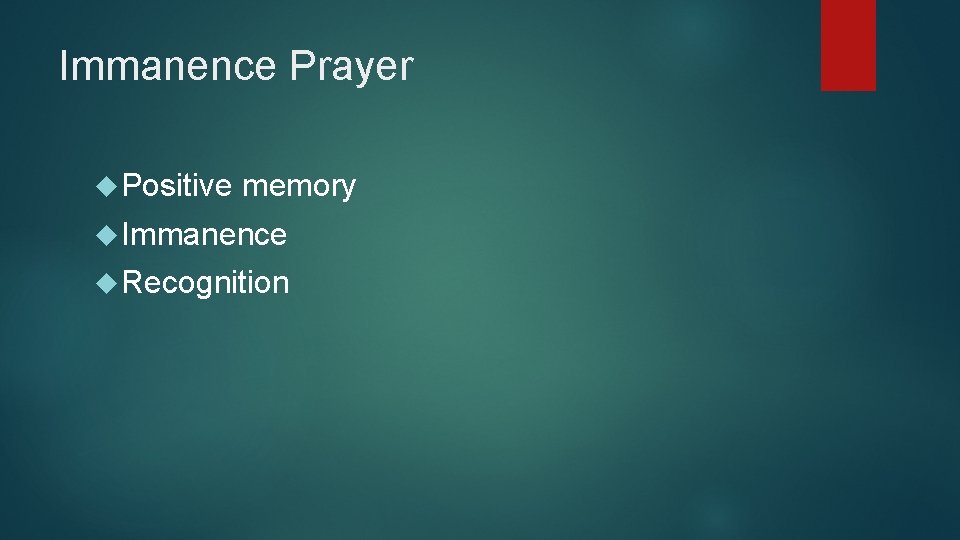 Immanence Prayer Positive memory Immanence Recognition 