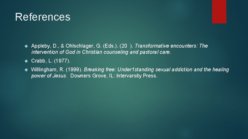 References Appleby, D. , & Ohlschlager, G. (Eds. ). (20 ). Transformative encounters: The