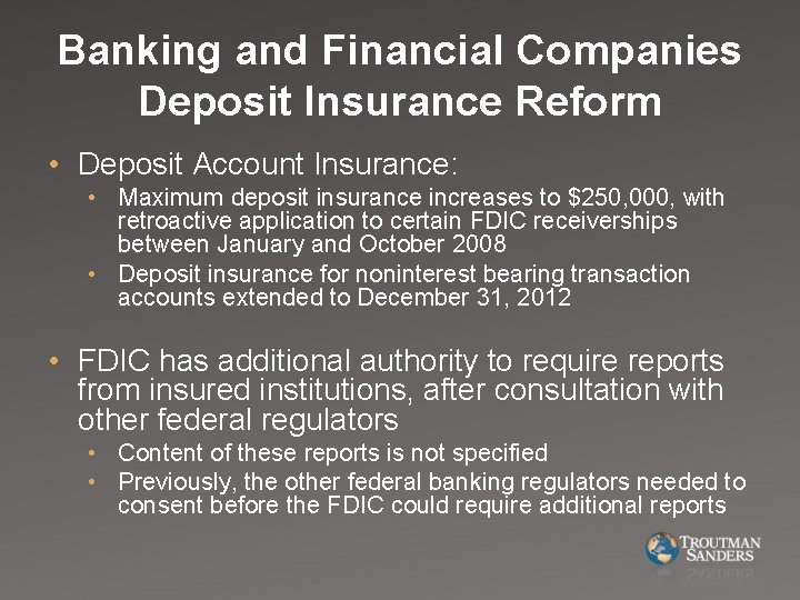 Banking and Financial Companies Deposit Insurance Reform • Deposit Account Insurance: • Maximum deposit