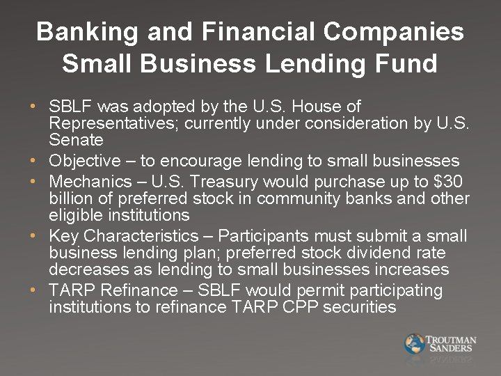 Banking and Financial Companies Small Business Lending Fund • SBLF was adopted by the