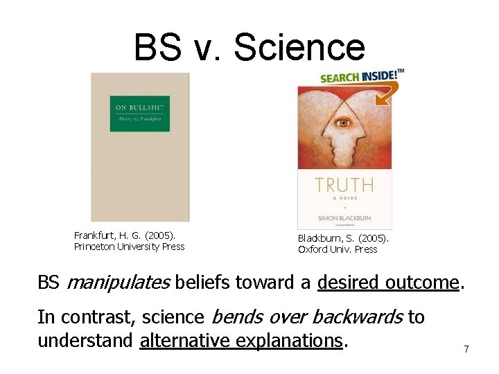 BS v. Science Frankfurt, H. G. (2005). Princeton University Press Blackburn, S. (2005). Oxford