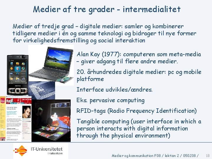 Medier af tre grader - intermedialitet Medier af tredje grad – digitale medier: samler