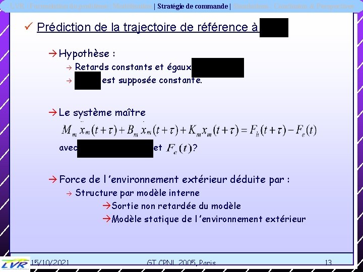 LVR | Formulation du problème | Modélisation | Stratégie de commande | Simulations |