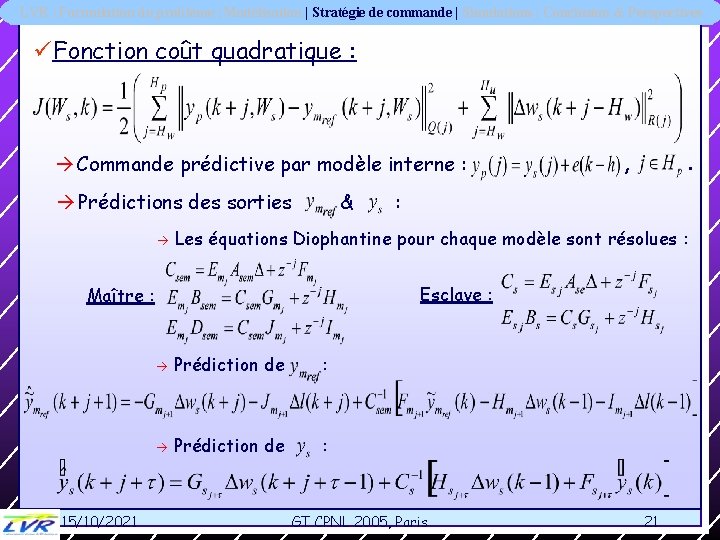 LVR | Formulation du problème | Modélisation | Stratégie de commande | Simulations |