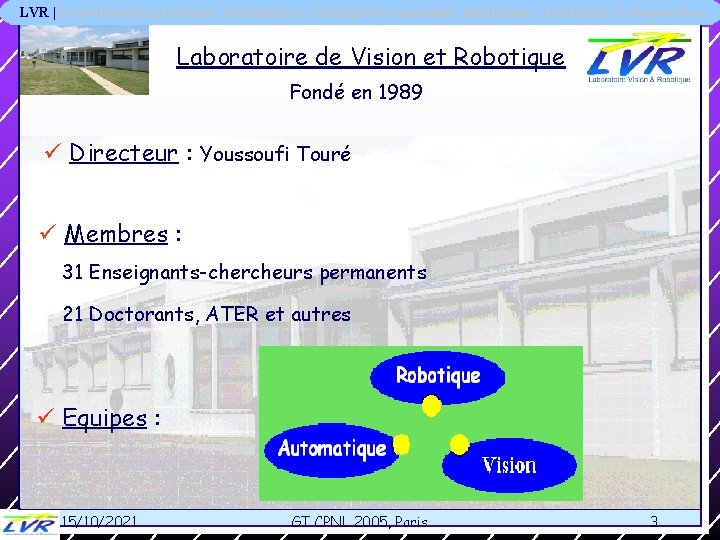 LVR | Formulation du problème | Modélisation | Stratégie de commande | Simulations |