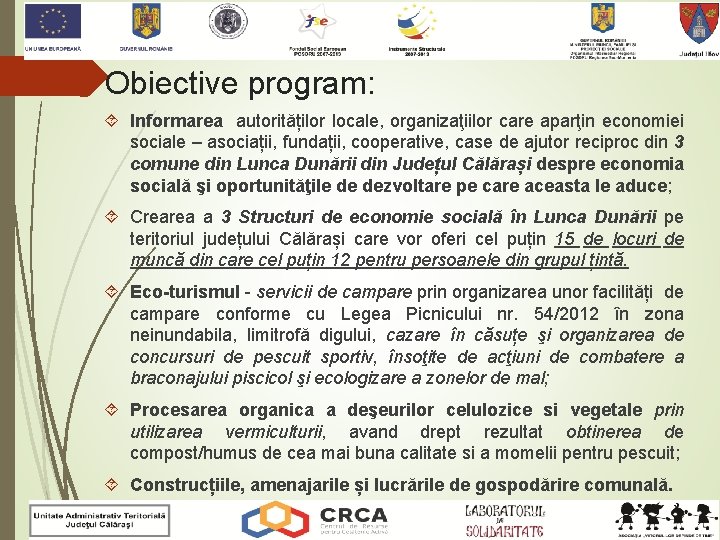 Obiective program: Informarea autorităților locale, organizaţiilor care aparţin economiei sociale – asociații, fundații, cooperative,