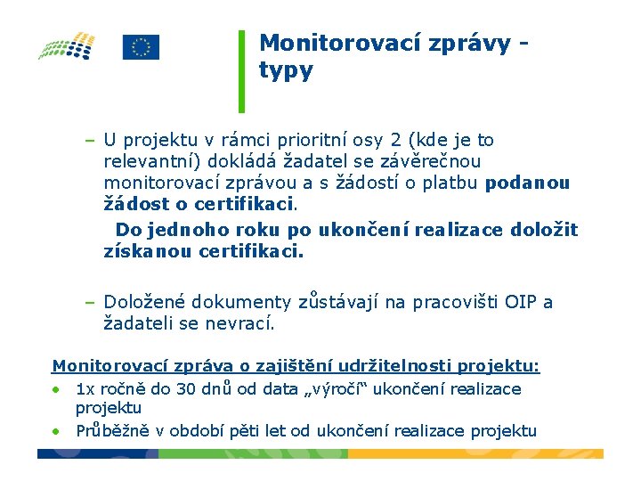 Monitorovací zprávy typy – U projektu v rámci prioritní osy 2 (kde je to