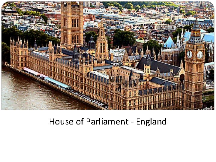 House of Parliament - England 