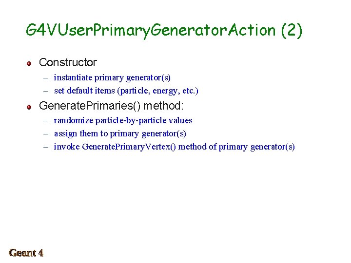 G 4 VUser. Primary. Generator. Action (2) Constructor – instantiate primary generator(s) – set