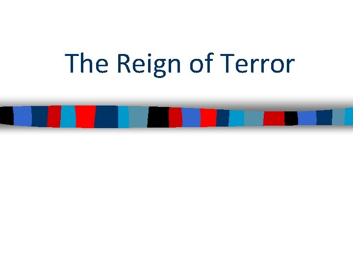 The Reign of Terror 