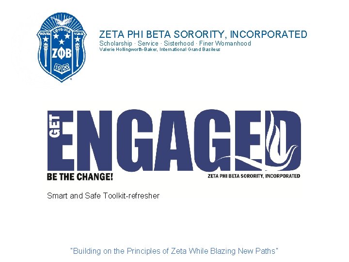 ZETA PHI BETA SORORITY, INCORPORATED Scholarship ∙ Service ∙ Sisterhood ∙ Finer Womanhood Valerie