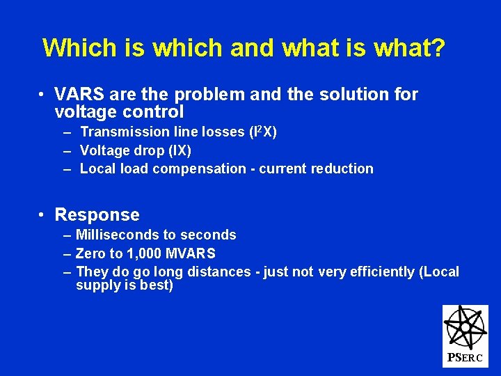 Which is which and what is what? • VARS are the problem and the