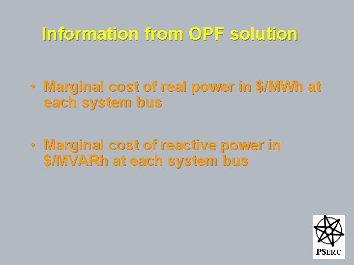 Information from OPF solution • Marginal cost of real power in $/MWh at each