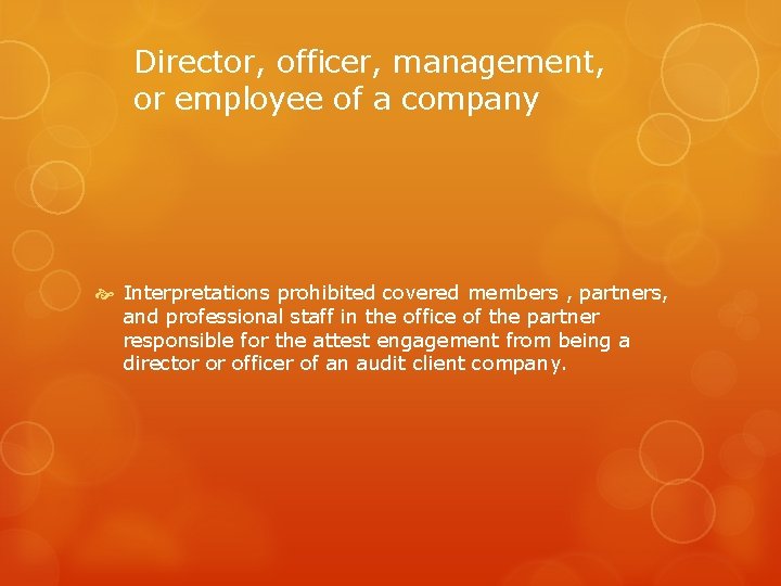 Director, officer, management, or employee of a company Interpretations prohibited covered members , partners,