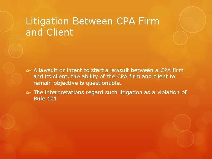 Litigation Between CPA Firm and Client A lawsuit or intent to start a lawsuit