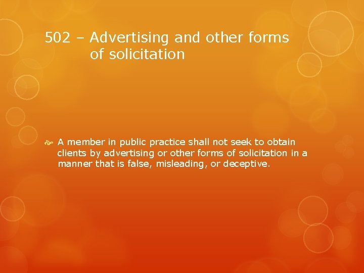 502 – Advertising and other forms of solicitation A member in public practice shall