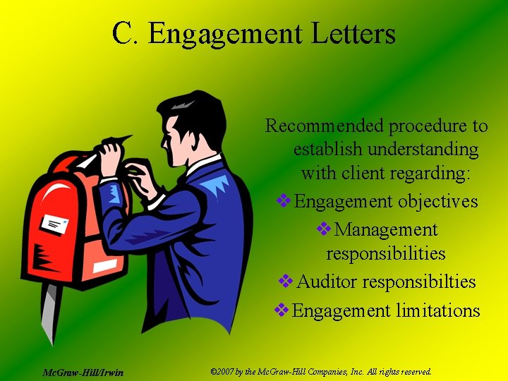 C. Engagement Letters Recommended procedure to establish understanding with client regarding: v Engagement objectives