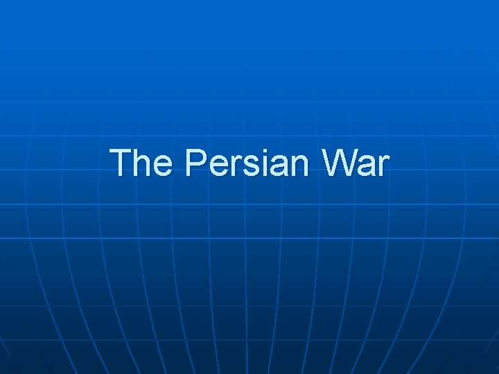 The Persian War 