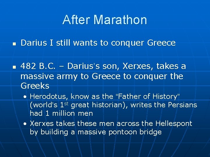 After Marathon n n Darius I still wants to conquer Greece 482 B. C.