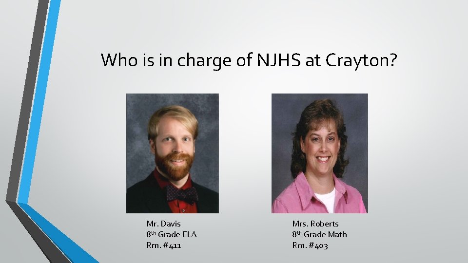 Who is in charge of NJHS at Crayton? Mr. Davis 8 th Grade ELA