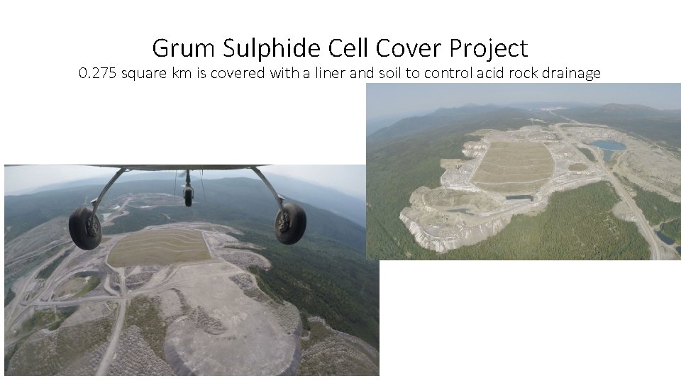 Grum Sulphide Cell Cover Project 0. 275 square km is covered with a liner