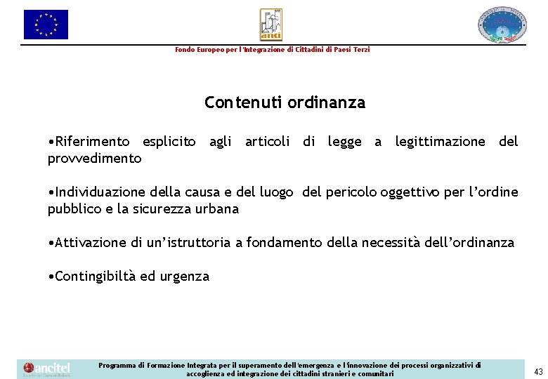 Fondo Europeo per l’Integrazione di Cittadini di Paesi Terzi Contenuti ordinanza • Riferimento esplicito