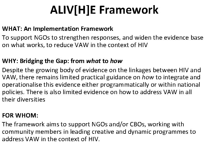 ALIV[H]E Framework WHAT: An Implementation Framework To support NGOs to strengthen responses, and widen