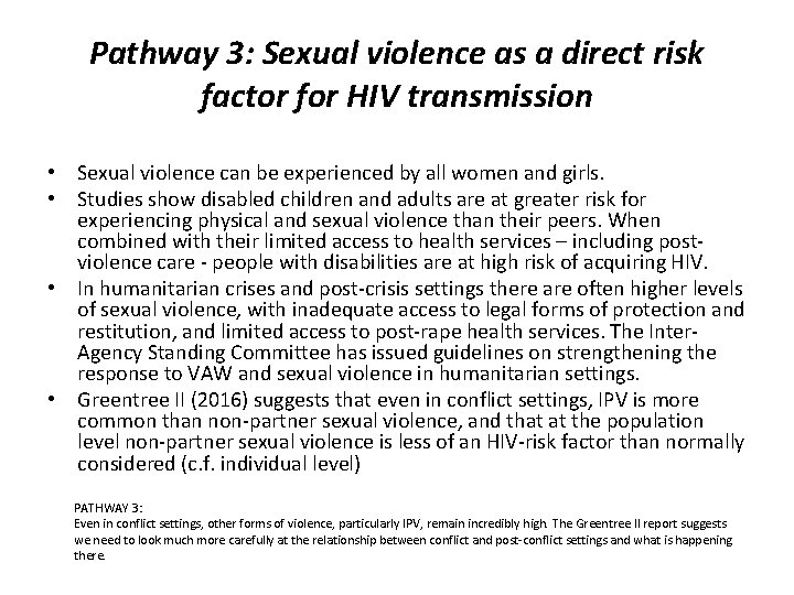 Pathway 3: Sexual violence as a direct risk factor for HIV transmission • Sexual