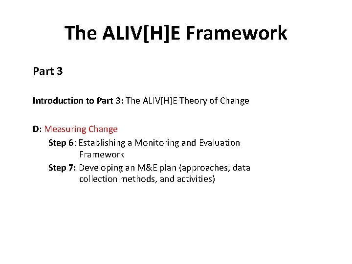The ALIV[H]E Framework Part 3 Introduction to Part 3: The ALIV[H]E Theory of Change