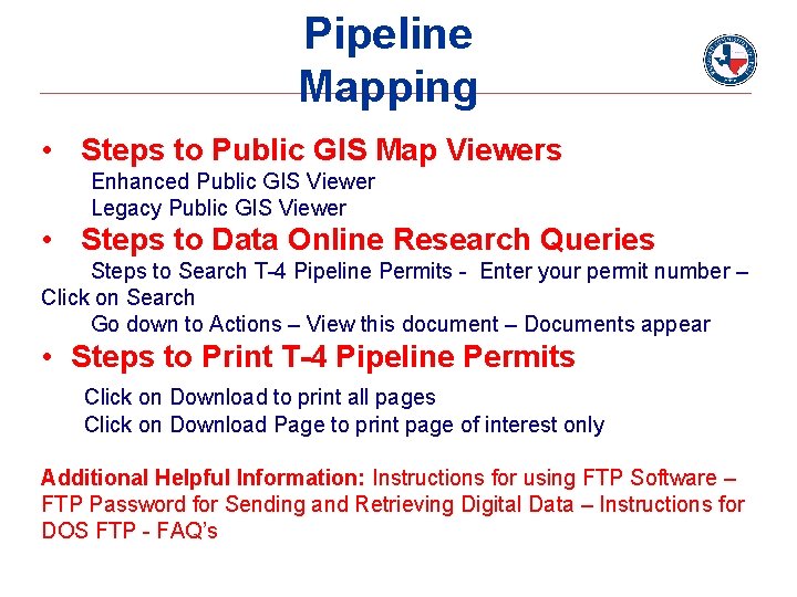 Pipeline Mapping • Steps to Public GIS Map Viewers Enhanced Public GIS Viewer Legacy Pipeline Mapping • Steps to Public GIS Map Viewers Enhanced Public GIS Viewer Legacy