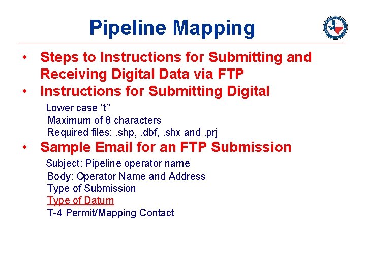 Pipeline Mapping • Steps to Instructions for Submitting and Receiving Digital Data via FTP Pipeline Mapping • Steps to Instructions for Submitting and Receiving Digital Data via FTP