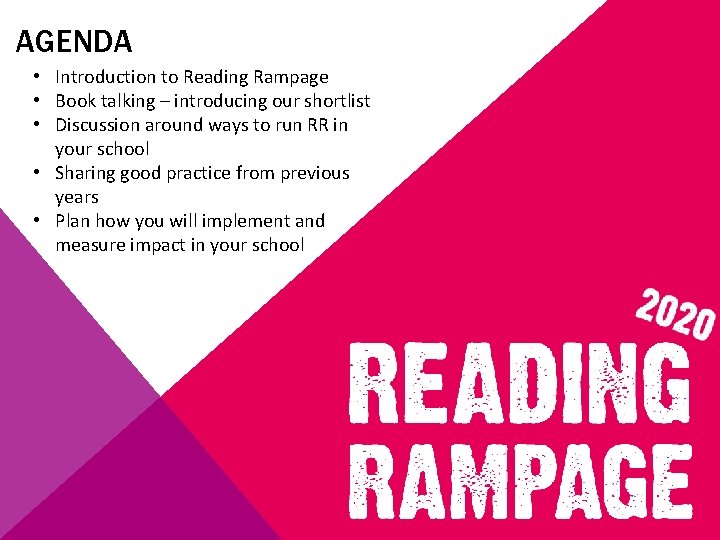 AGENDA • Introduction to Reading Rampage • Book talking – introducing our shortlist •