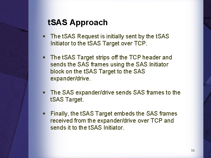 t. SAS Approach § The t. SAS Request is initially sent by the t.