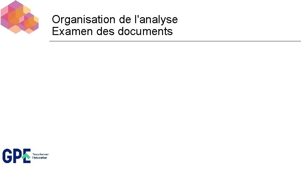 Organisation de l'analyse Examen des documents 