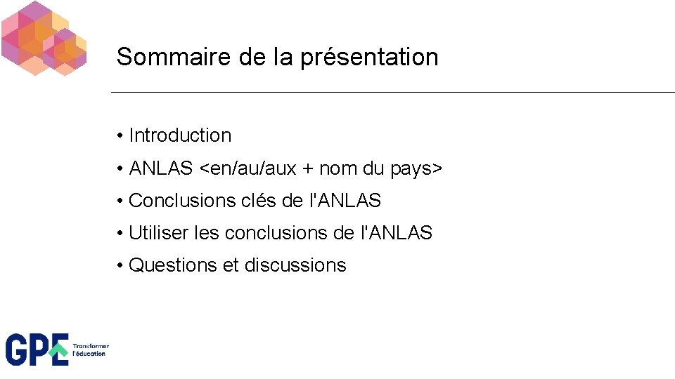 Sommaire de la présentation • Introduction • ANLAS <en/au/aux + nom du pays> •