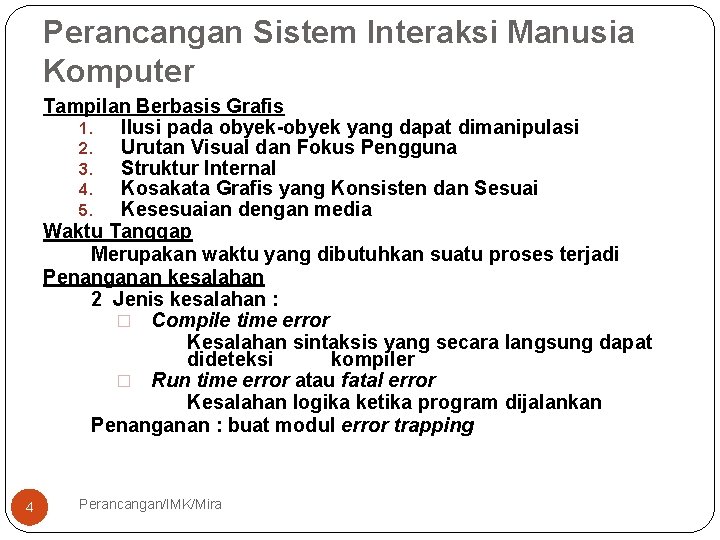 Perancangan Sistem Interaksi Manusia Komputer Tampilan Berbasis Grafis 1. Ilusi pada obyek-obyek yang dapat