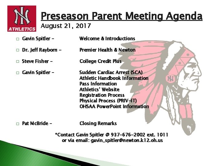 Preseason Parent Meeting Agenda August 21, 2017 � Gavin Spitler – Welcome & Introductions Preseason Parent Meeting Agenda August 21, 2017 � Gavin Spitler – Welcome & Introductions