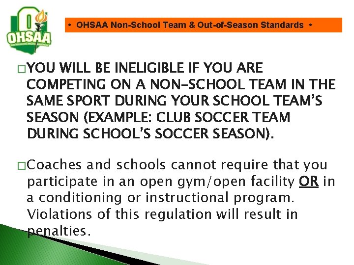 • OHSAA Non-School Team & Out-of-Season Standards • � YOU WILL BE INELIGIBLE • OHSAA Non-School Team & Out-of-Season Standards • � YOU WILL BE INELIGIBLE