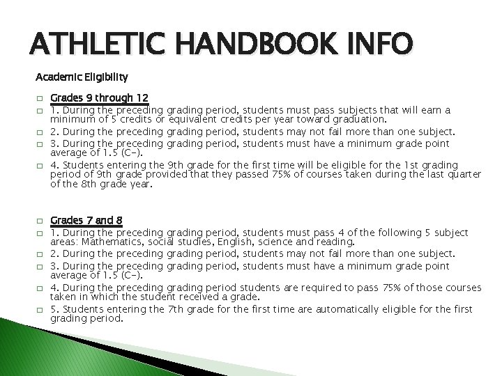 ATHLETIC HANDBOOK INFO Academic Eligibility � � � Grades 9 through 12 1. During ATHLETIC HANDBOOK INFO Academic Eligibility � � � Grades 9 through 12 1. During
