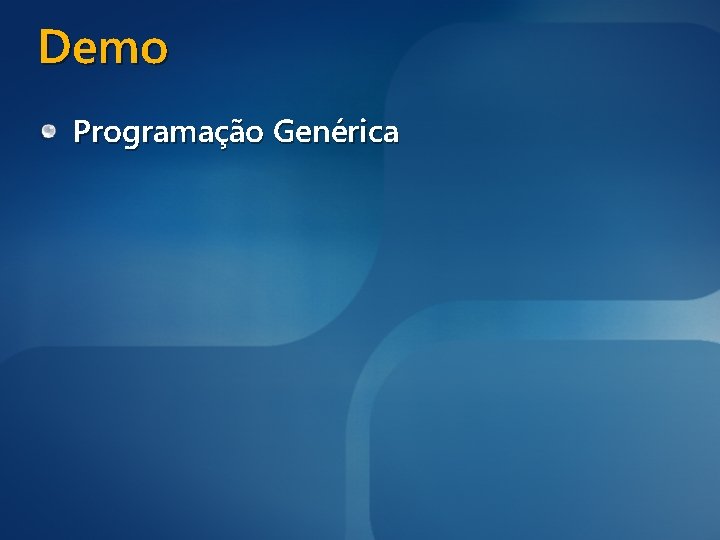 Demo Programação Genérica 