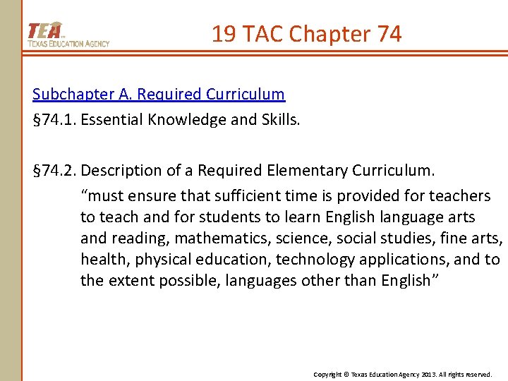 19 TAC Chapter 74 Subchapter A. Required Curriculum § 74. 1. Essential Knowledge and