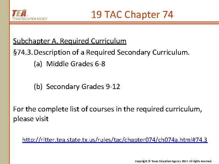 19 TAC Chapter 74 Subchapter A. Required Curriculum § 74. 3. Description of a