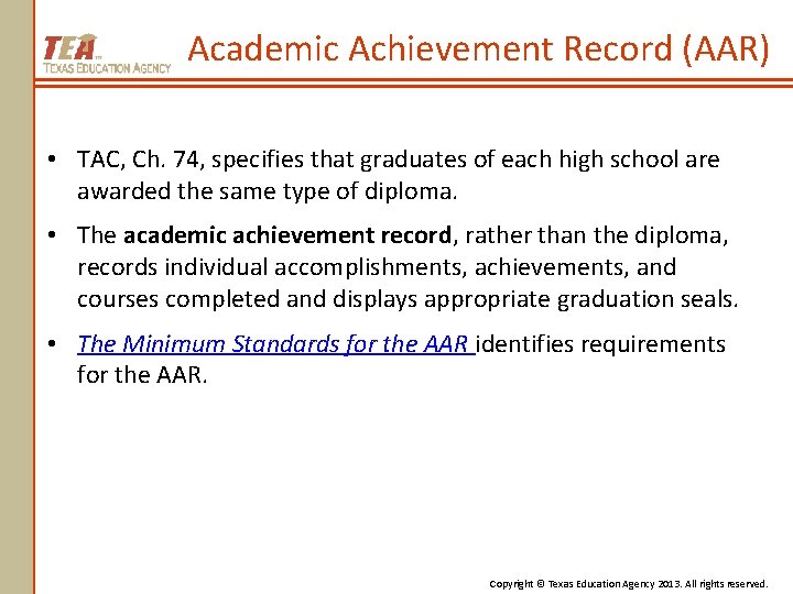 Academic Achievement Record (AAR) • TAC, Ch. 74, specifies that graduates of each high