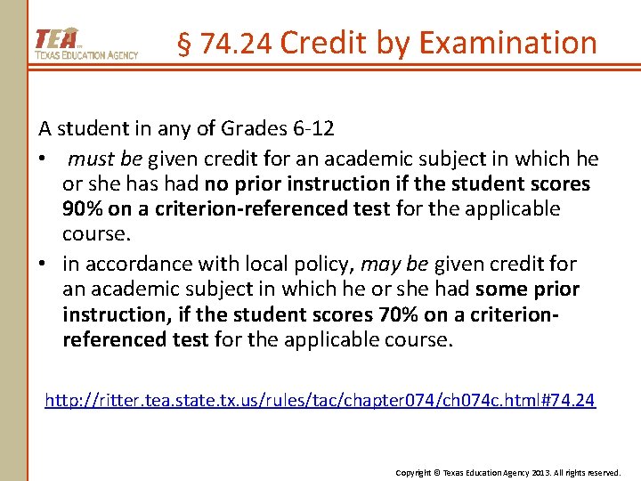 § 74. 24 Credit by Examination A student in any of Grades 6 -12